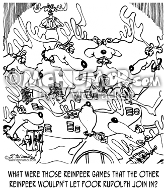 Poker Cartoon 6785: Reindeer playing poker. "What were those reindeer games that the other reindeer wouldn't let poor Rudolph join in?"