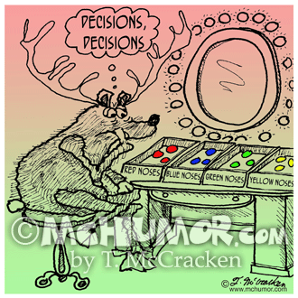 Holiday Cartoon 1629: Rudolph looking at red noses, blue noses, green noses and thinking, "Decisions, decisions, decisions."